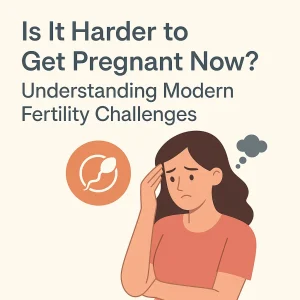 Modern Fertility Challenges: Why Getting Pregnant Is Harder Today