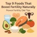 Top 9 Foods That Boost Fertility Naturally | Proven Fertility Diet Tips