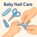 Baby Nail Care Made Easy