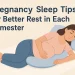 pregnancy sleep tips for better rest in each trimester