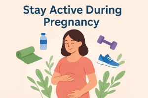 Stay Active During Pregnancy