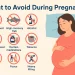 what to avoid during pregnancy